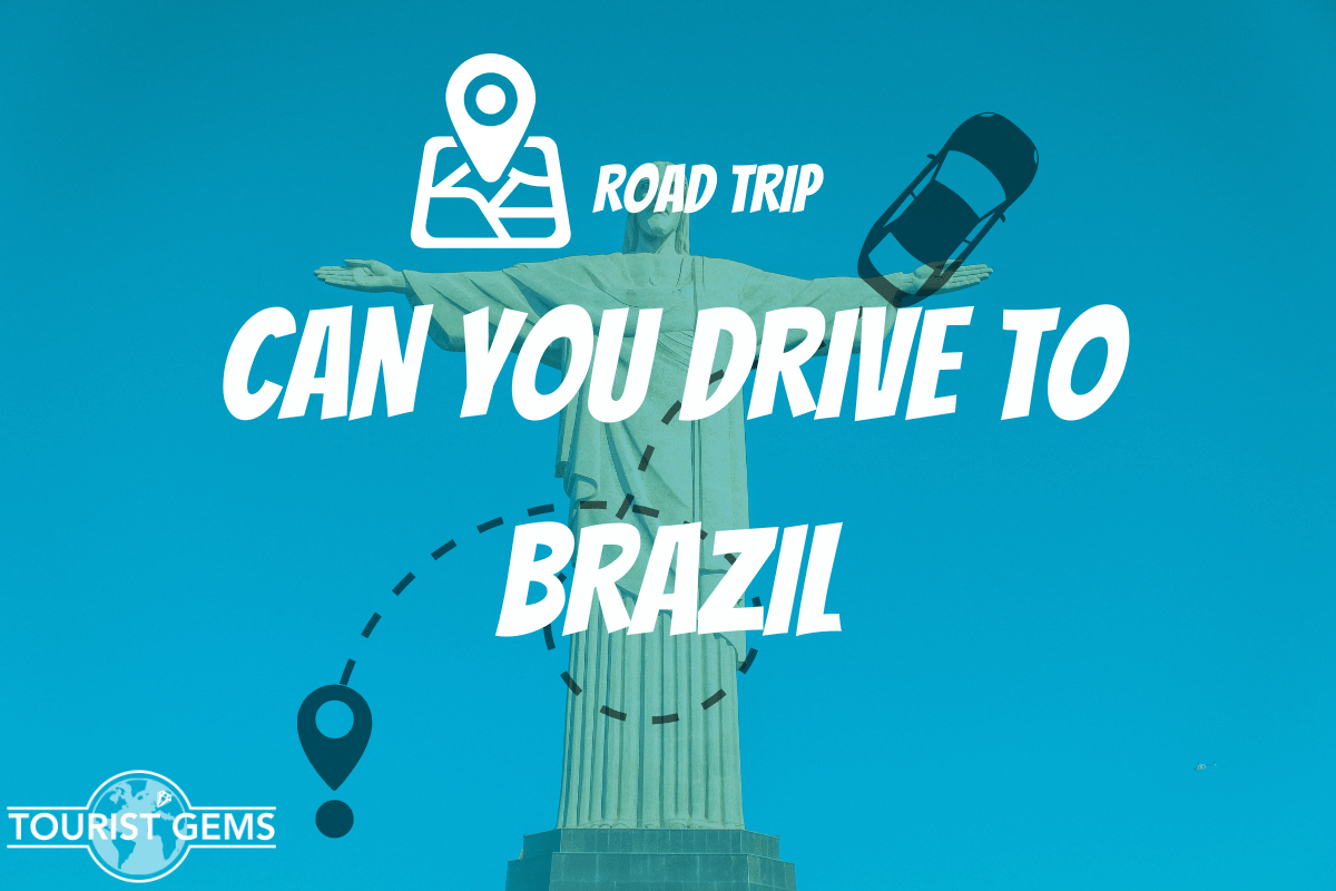 can you drive to brazil from us
